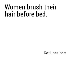 Women brush their hair before bed.