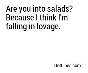 Are you into salads? Because I think I'm falling in lovage.
