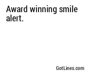 Award winning smile alert.