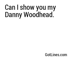 Can I show you my Danny Woodhead.
