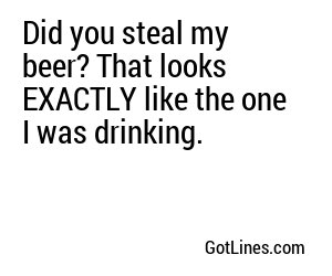Did you steal my beer? That looks EXACTLY like the one I was drinking.
