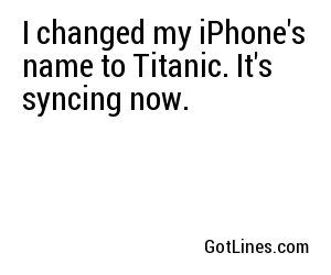 I changed my iPhone's name to Titanic. It's syncing now.