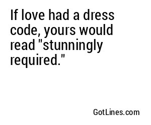 If love had a dress code, yours would read "stunningly required."