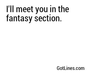 I'll meet you in the fantasy section.

