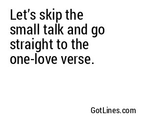 Let’s skip the small talk and go straight to the “getting lucky” part.