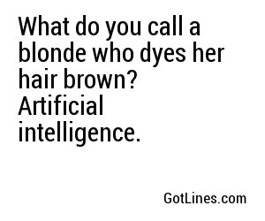 What Do You Call A Blonde Who Dyes Her Hair Brown