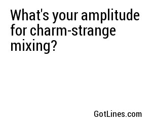 What's your amplitude for charm-strange mixing?