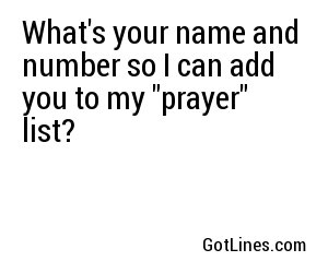 What's your name and number so I can add you to my 